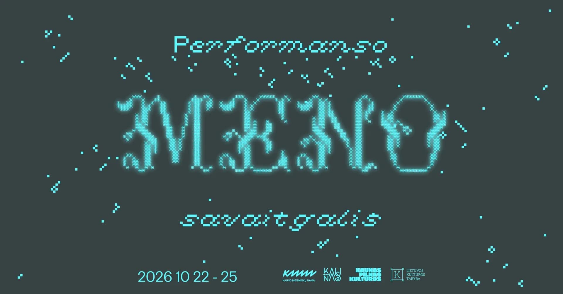 PERFORMANSO MENO SAVAITGALIS